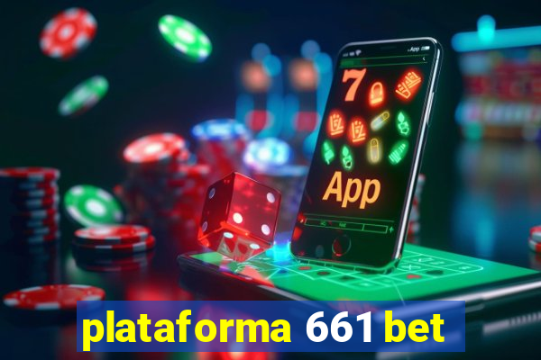 plataforma 661 bet